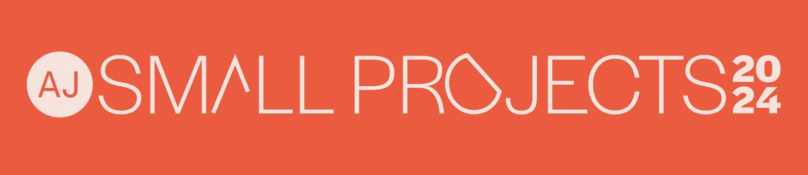 Orange banner reading AJ Small Projects 2024
